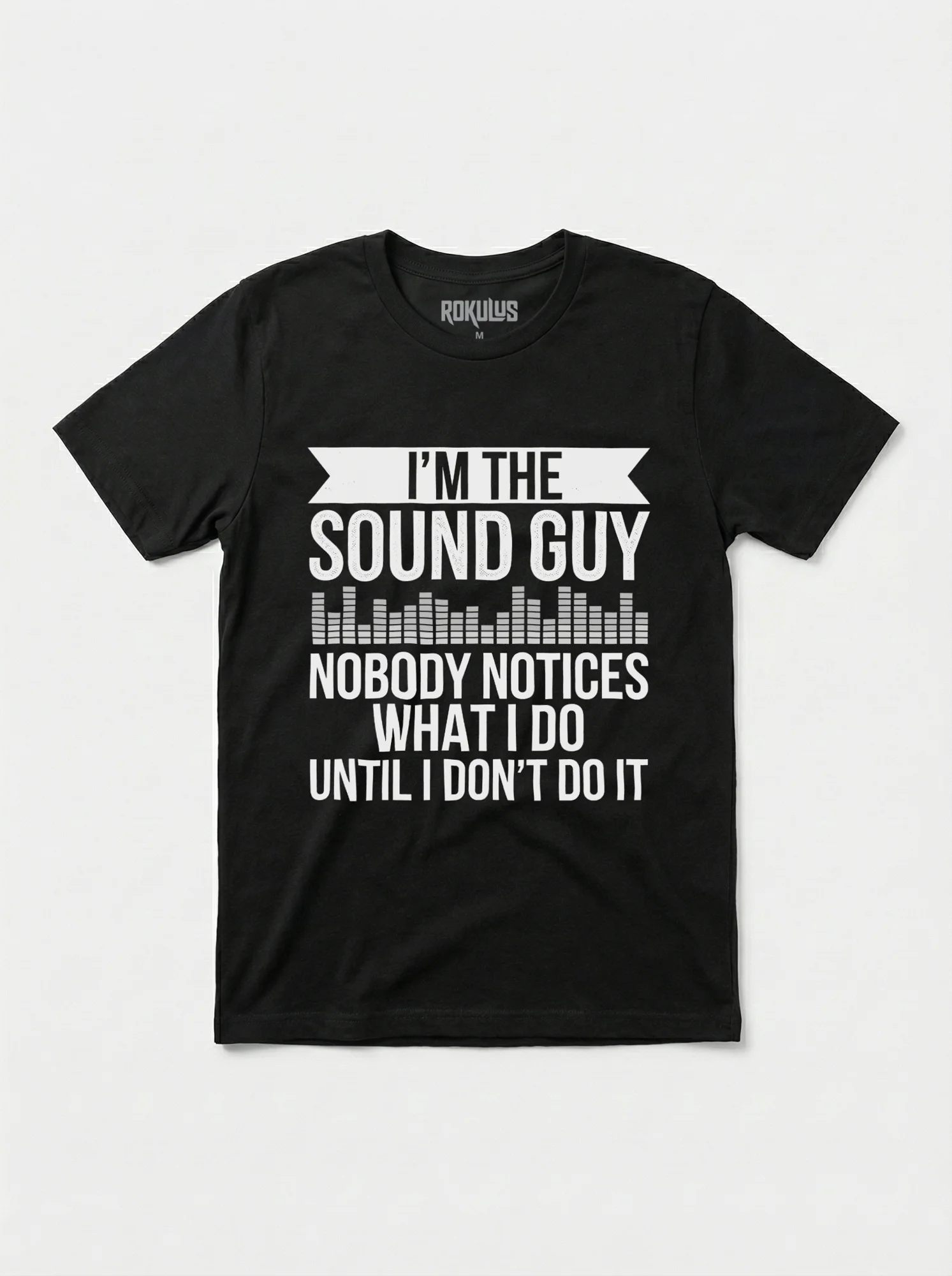 I'm The Sound Guy T-Shirt